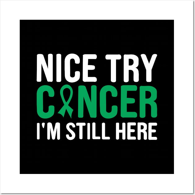 nice try cancer I'm still here Wall Art by first12